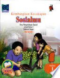 Kembangkan Kecakapan Sosialmu [1] : IPS untuk Kelas I SD