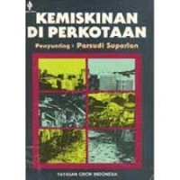 Kemiskinan di Perkotaan: Bacaan untuk Antropologi Perkotaan