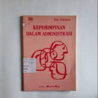 Kepemimpinan dalam Administrasi