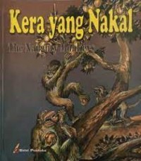 Kera yang Nakal = The Nauhty Monkeys
