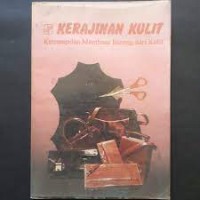 Kerajinan Kulit: Keterampilan Membuat Barang dari Kulit