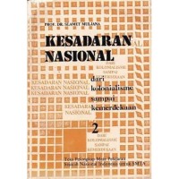 Kesadaran Nasional dari Kolonialisme sampai Kemerdekaan [Jilid 2]