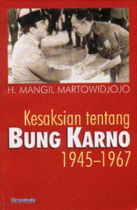 Kesaksian Tentang Bung Karno 1945-1967