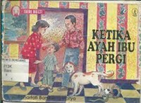 Ketika Ayah Ibu Pergi