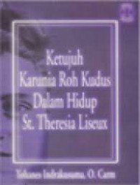 Ketujuh Karunia Roh Kudus dalam Hidup Santa Theresia Liseux