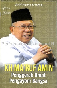 KH. MA'RUF AMIN: Penggerakan Umat Pengayom Bangsa