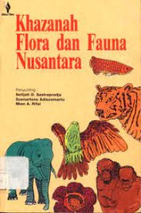 Khazanah Flora dan Fauna Nusantara