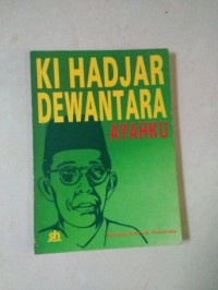 Ki Hadjar Dewantara: Ayahku [1889-1958]