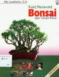 Kiat Merawat Bonsai: Agar Tampil Prima