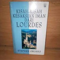 Kisah-kisah Kesaksian Iman dari Lourdes