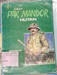 Kisah Pak Mandor Hutan