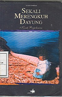 Kisah Perjalanan: Sekali Merengkuh Dayung