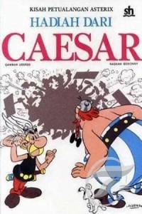 Kisah Petualangan Asterix : Hadiah dari Caesar