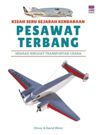 Kisah Seru Sejarah Kendaraan : Pesawat Terbang
