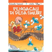 Kisah Smurf : Pengacau di Desa Smurf