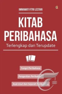 Kitab Peribahasa Terlengkap & Terupdate: Fungsi Peribahasa, Pengertian Peribahasa, Asal-usul dan Sejarah Peribahasa