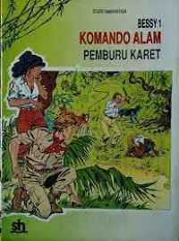 Komando Alam : Pemburu Karet