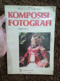 Komposisi Fotografi [Jilid 3]