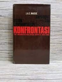 Konfrontasi: the Indonesia-Malaysia Dispute [ 1963-1966 ]