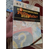 Konsumerisme Perlu atau Malu