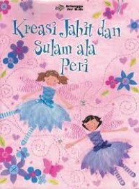 Kreasi Jahit dan Sulam Ala Peri