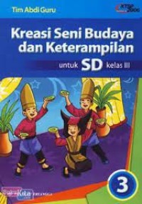 Kreasi Seni Budaya dan Keterampilan [3] : Untuk SD Kelas III
