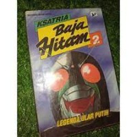 Ksatria Baja Hitam [2] : Legenda Ular Putih