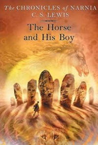 The Chronicles of Narnia [3]: The Horse and His Boy [Kuda & Anak Manusia]