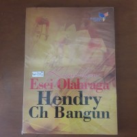 Kumpulan Esei Olahraga Hendry Ch. Bangun