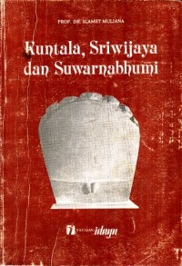 Kuntala, Sriwijaya & Suwarnabhumi