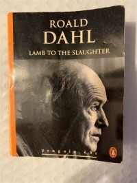 Lamb to the Slaughter and Other Stories