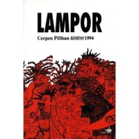 Lampor: Cerpen Pilihan Kompas 1997