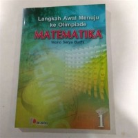 Langkah Awal Menuju ke Olimpiade Matematika [Jilid 1]
