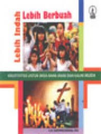 Image of Lebih Indah Lebih Berubah: Kreativitas untuk Misa Anak-anak dan Kaum Muda