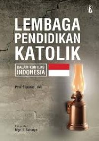 Lembaga Pendidikan Katolik: dalam Konteks Indonesia