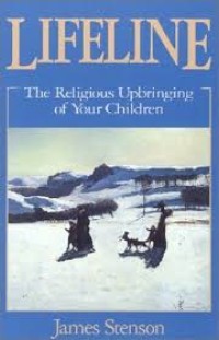 Lifeline: the Religious Upbringing of Your Children