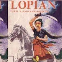 Lopian: Putri Si Singamangaraja XII