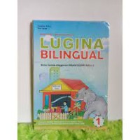 Lugina Bilingual [1] : Basa Sunda anggoeun Murid SD/MI Kelas I