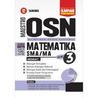 Maestro OSN [Olimpiade Sains Nasional - Vol. 3]: Matematika untuk SMA/MA