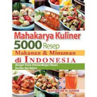 Mahakarya Kuliner : 5000 Resep Makanan dan Minuman di Indonesia