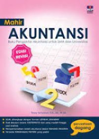 Mahir Akuntansi: Buku Pengantar Akuntansi untuk SMA dan Universitas