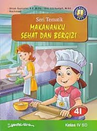 Makananku Sehat dan Bergizi 4I : Kelas IV SD