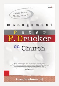 Management Peter F. Drucker on Church=Gereja Butuh Manajemen?