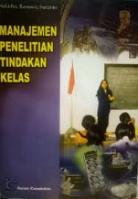 Manajemen Penelitian Tindakan Kelas