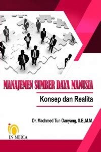 Manajemen Sumber Daya Manusia: Konsep dan Realita