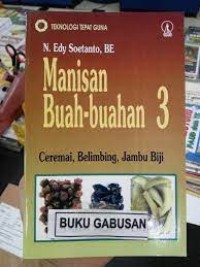 Teknologi Tepat Guna [Jilid 3]: Manisan Buah-buahan [Ceremai, Belimbing, Jambu Biji]