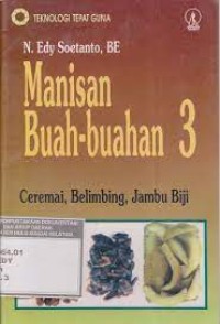 Manisan Buah-buahan [3] : Ceremai, Belimbing, Jambu