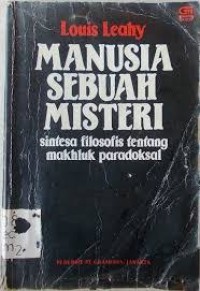 Manusia Sebuah Misteri: Sintesa Filosofis tentang Makhluk Paradoksal