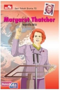 Seri Tokoh Dunia [72]: Margaret Thatcher=Wanita Besi