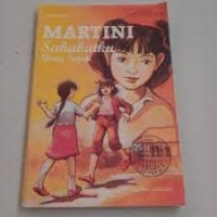 Martini Sahabatku yang Sejati